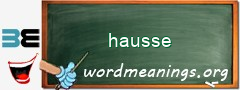 WordMeaning blackboard for hausse